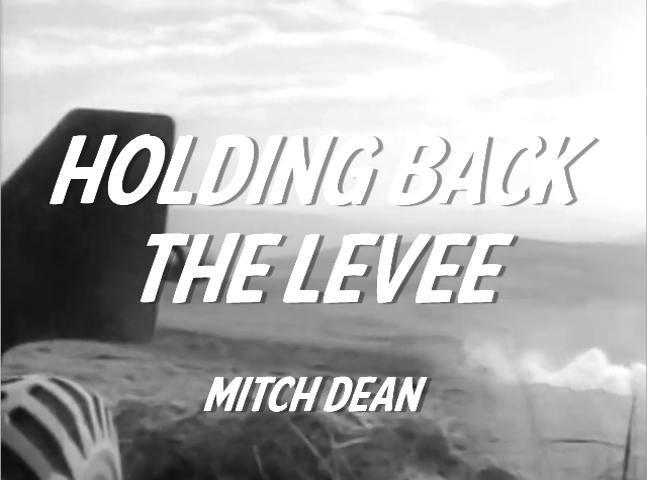 holding back the levee - film clip